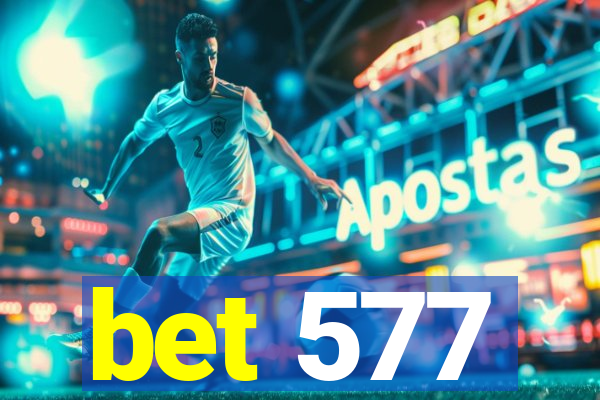 bet 577